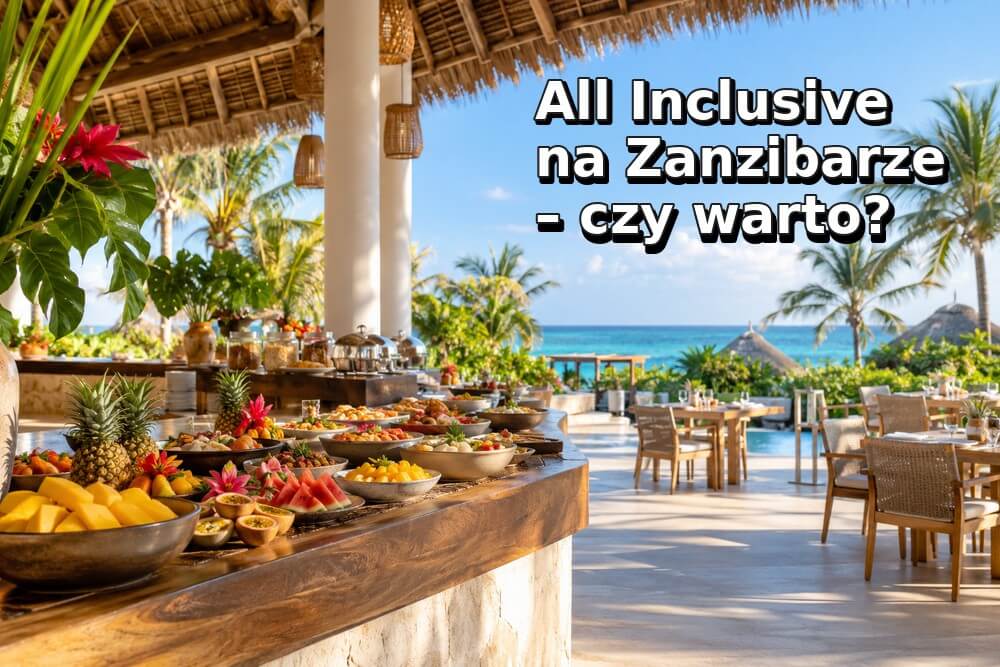 Hotele All Inclusive na Zanzibarze – czy warto?
