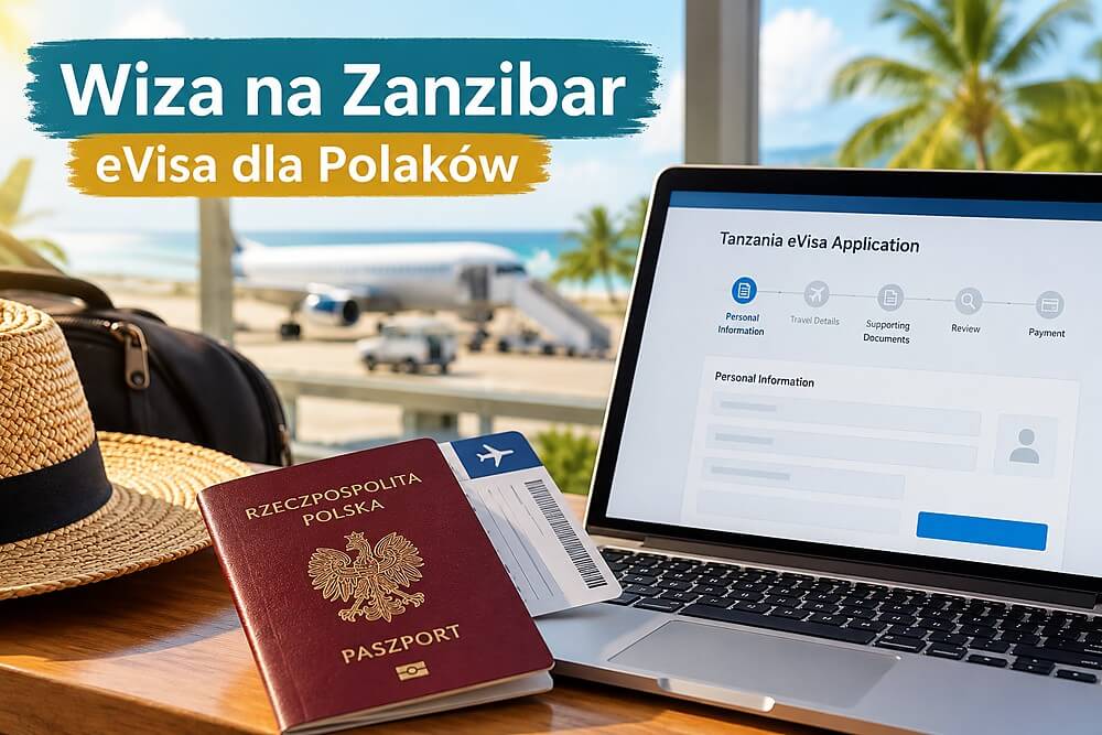 Wiza na Zanzibar – czy Polacy potrzebują wizy i jak ją uzyskać?