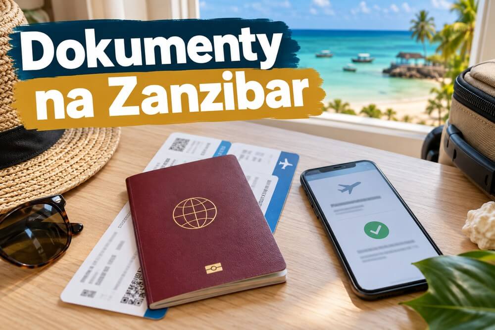 Dokumenty na Zanzibar – paszport, wiza, ubezpieczenie i wymagania wjazdowe