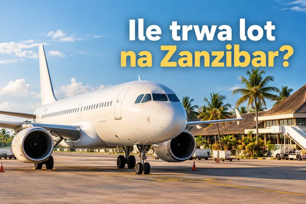 Ile trwa lot na Zanzibar z Polski?